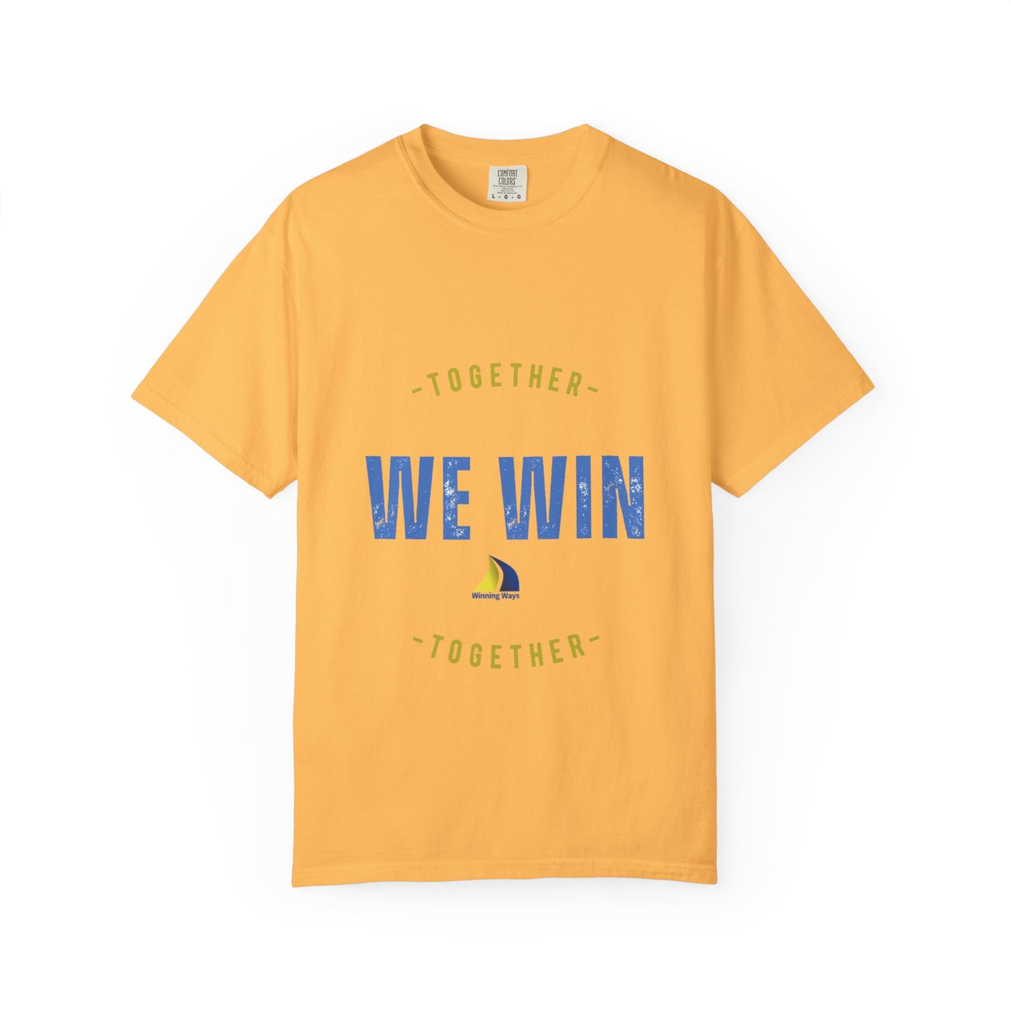 Together We Win Garment-Dyed Unisex T-Shirt, Casual Tee, Gift for Team Spirit, Sports Events, Motivational Apparel, Positive Vibes