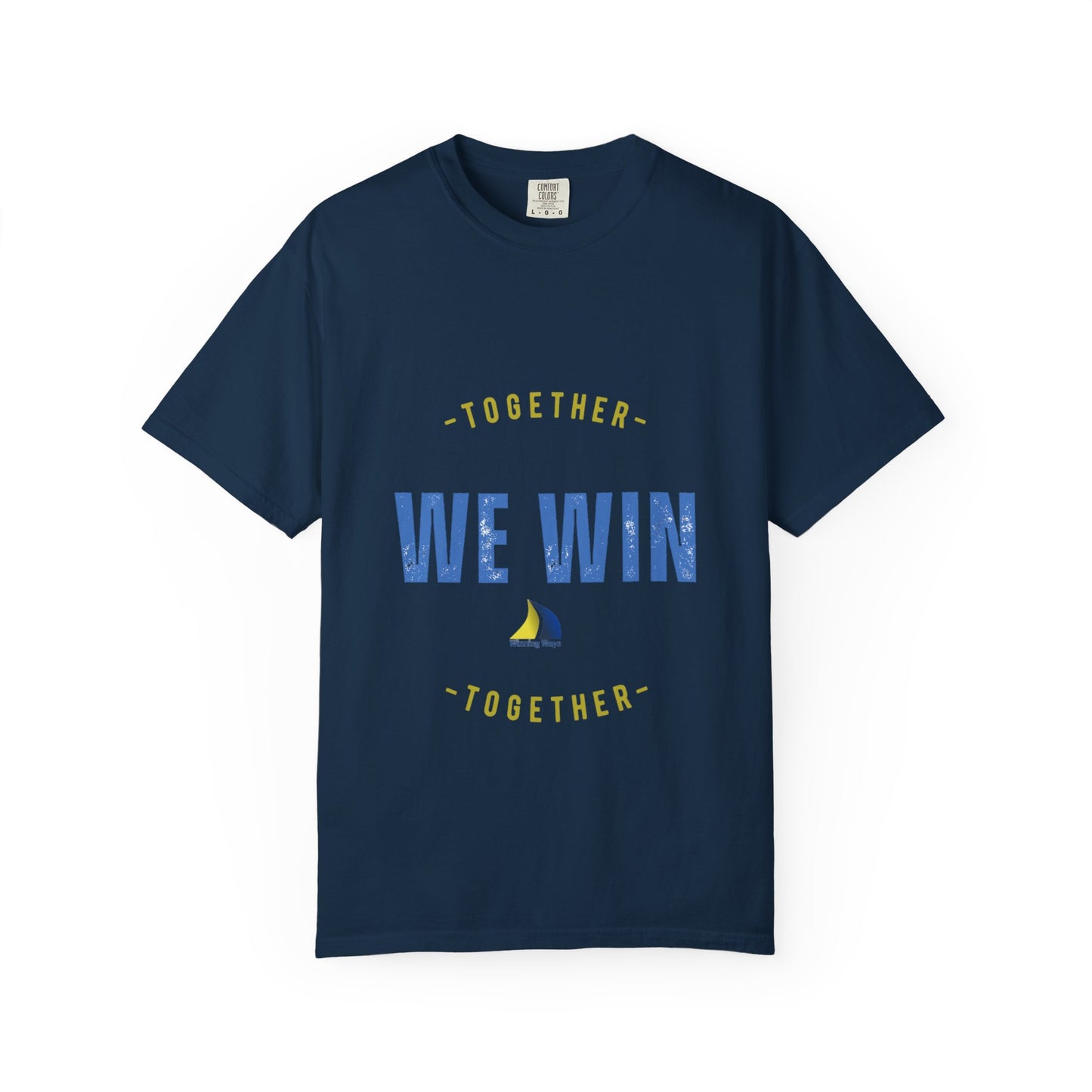Together We Win Garment-Dyed Unisex T-Shirt, Casual Tee, Gift for Team Spirit, Sports Events, Motivational Apparel, Positive Vibes